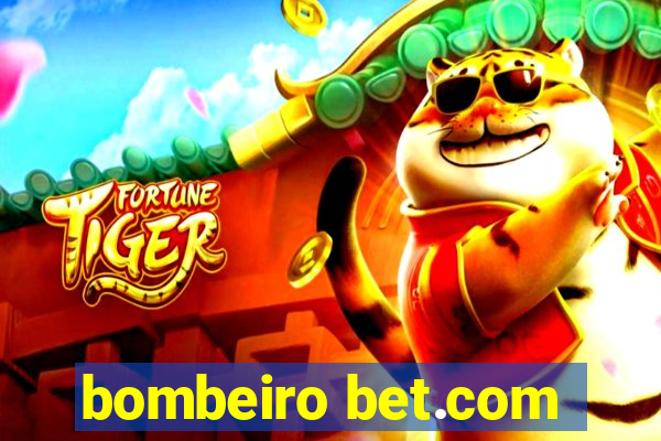 bombeiro bet.com